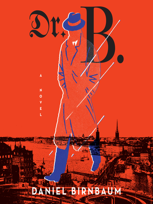 Title details for Dr. B. by Daniel Birnbaum - Wait list